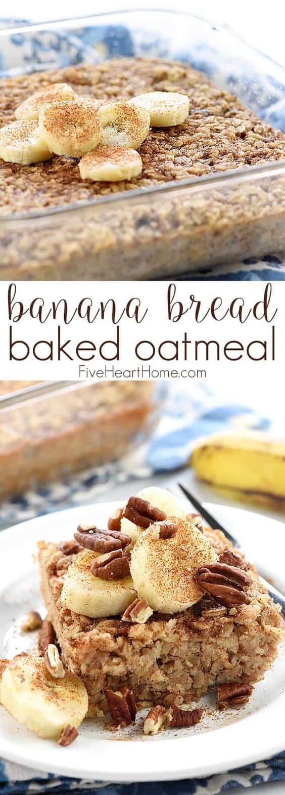9. Banana Bread Baked Oatmeal